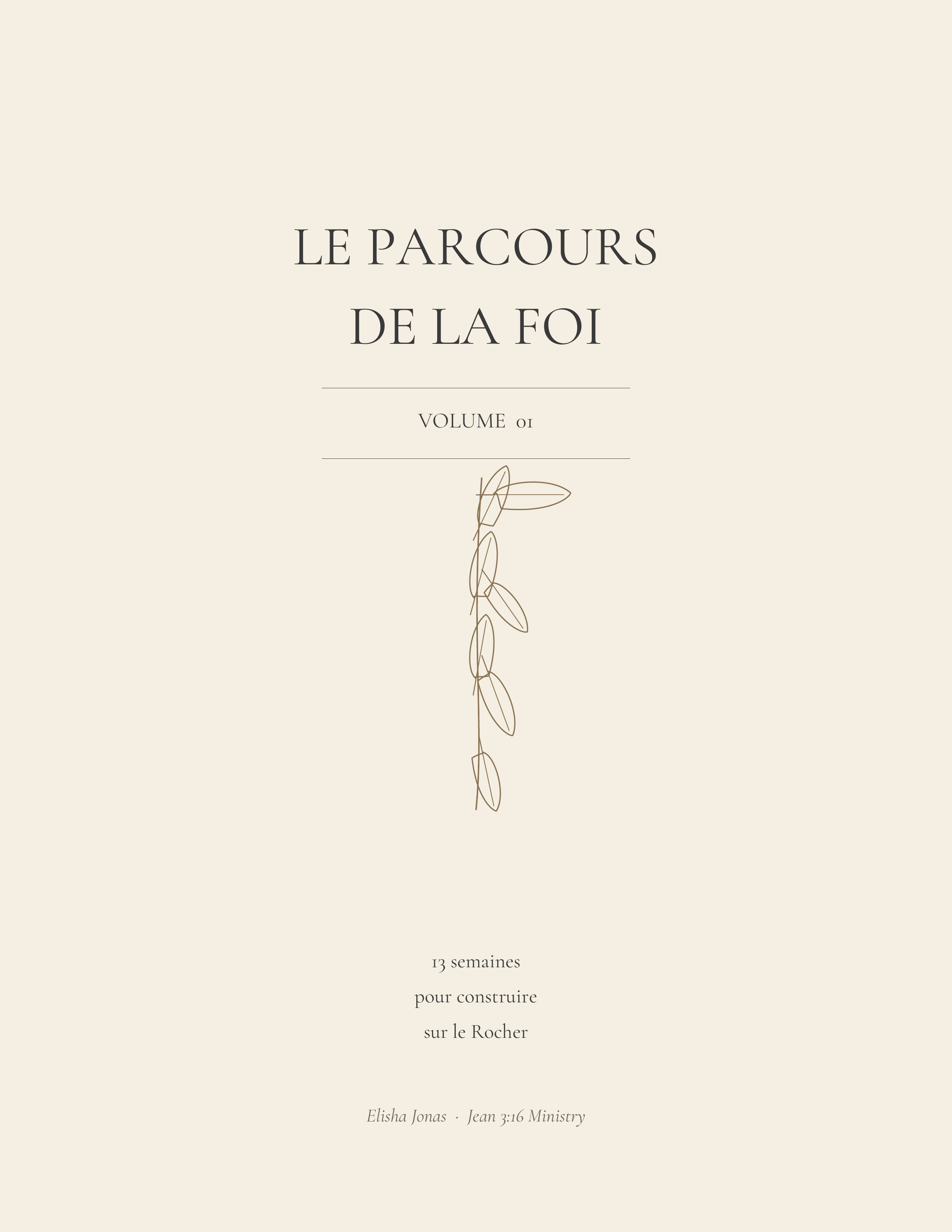 Parcours de la foi - Volume 1 ( Construire sur le rocher )